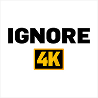 Ignore 4K